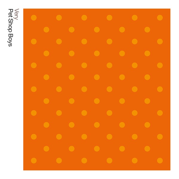 Very: Further Listening 1992-1994 (Deluxe Edition) [2018 Remaster] - Pet Shop Boys