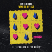 Wenn Du weinst (Die Gebrüder Brett Remix) - Lostboi Lino