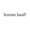 Lemme Land? - Single