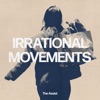 Irrational Movements - Single