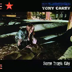 Some Tough City (2018 Expanded Edition) by Tony Carey album reviews, ratings, credits