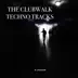 The Clubwalk Techno Tracks album cover