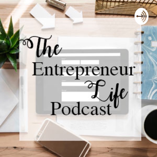 The Entrepreneur Life The Entrepreneur Life