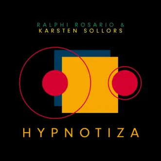 Hynotiza (Remix Package) - EP by Ralphi Rosario & Karsten Sollors album reviews, ratings, credits