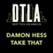 Take That (Extended Mix) - Damon Hess lyrics