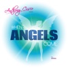 When Angels Come (feat. Andreea) - Single