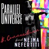 Parallel Universe (feat. Nejma Nefertiti, Stéphane Mercier, Mark Zubek, Philippe Thomas, Thomas Gromaire & Swiss Chris) - Single