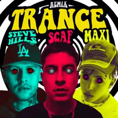 Trance (Remix) - Single by Scaf, Steve Hills & Maxi album reviews, ratings, credits