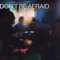 Don't Be Afraid (feat. Jungle) - Single