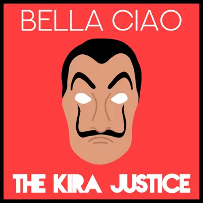 Bella Ciao - Single - The Kira Justice