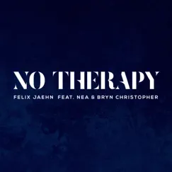 No Therapy (feat. Nea & Bryn Christopher) Song Lyrics