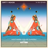 Dirty Heads - Visions (Featuring Chloe Chaidez of Kitten)