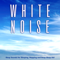 White Noise, Binaural Beats & White Noise Therapy - White Noise Sleep Sounds For Sleeping, Napping and Deep Sleep Aid artwork