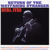 Burl Ives - Wayfaring Stranger