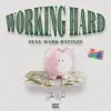 Working Hard (feat. Mark Battles) - Single album lyrics, reviews, download