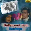 Bollywood Sad Mashups - Single album lyrics, reviews, download