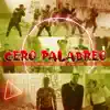 Stream & download CERO PALABREO - Single