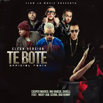 Te Boté (feat. Nicky Jam, Ozuna & Bad Bunny) by Darell, Casper Mágico & Nio García song reviws