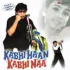 Kabhi Haan Kabhi Naa (Original Motion Picture Soundtrack) album lyrics, reviews, download