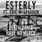 Death Don't Have No Mercy (feat. Eric McSpadden) - Esterly lyrics