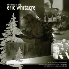 The Music of Eric Whitacre by William Berz, Rutgers Wind Ensemble, Eric Whitacre, Hila Plitmann, Meg Okura, University of Miami Chorale, Jo-Michael Scheibe, Ronald Staheli & BYU Singers album reviews, ratings, credits