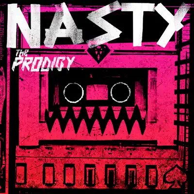 Nasty - Single - The Prodigy