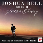 Joshua Bell, Academy of St. Martin in the Fields - Scottish Fantasy for Violin and Orchestra, Op. 46: I. Introduction: Grave, Adagio cantabile