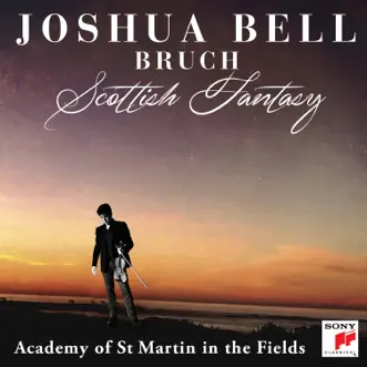 Bruch: Scottish Fantasy, Op. 46 - Violin Concerto No. 1 in G Minor, Op. 26 by Joshua Bell & Academy of St Martin in the Fields album reviews, ratings, credits