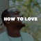 How To Love (feat. Voyce SoLit) - Nayborhood-Rich lyrics