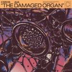 The Damaged Organ