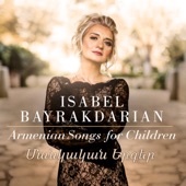 Isabel Bayrakdarian – Armenian Songs for Children artwork