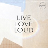 Live Love Loud artwork