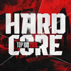 Hardcore Top 100 2018 by Various Artists album reviews, ratings, credits