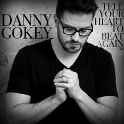 Danny Gokey - Que tu corazón vuelva a latir
