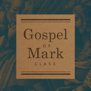 The Gospel of Mark: How Can I Live the Christian Life?
