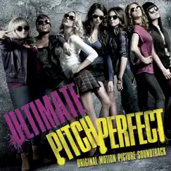 Ultimate Pitch Perfect (Original Motion Picture Soundtrack) by Various Artists album reviews, ratings, credits