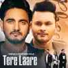 Tere Laare (feat. Kulwinder Billa) - Single album lyrics, reviews, download
