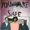 You Are Safe album lyrics, reviews, download