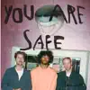 Stream & download You Are Safe