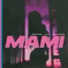 Mami - Single album lyrics, reviews, download
