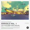 Stream & download Arrivals Vol. 1 - EP