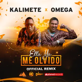 Ella Ya Me Olvido (feat. Omega) [Official Remix] - Single by Kalimete album reviews, ratings, credits