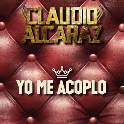 Claudio Alcaraz - Yo Me Acoplo