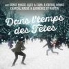 Dans l'temps des fêtes (feat. À Cheval Donné, Laurence St-Martin, Chantal Massé & Alex & Caro) - Single