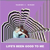 Life's Been Good To Me artwork