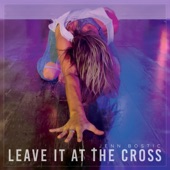 Leave It At the Cross artwork