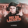 Rei da Lacoste (feat. MD Chefe & DomLaike) - Single