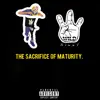 The Sacrifice of Maturity (Skit) - Single album lyrics, reviews, download