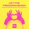 Let the Freedom Begin - Single, 2021