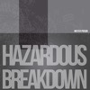 Hazardous Breakdown - Single